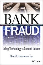 Bank Fraud : Using Technology to Combat Losses cover image