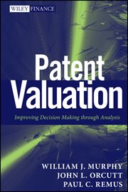 Patent Valuation : Improving Decision Making through Analysis cover image