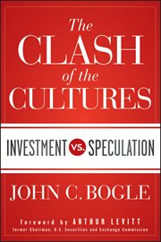The Clash of the Cultures : Investment vs. Speculation cover image