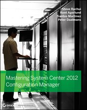 Mastering System Center 2012 Configuration Manager cover image