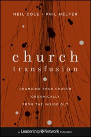 Church Transfusion : Changing Your Church Organically - From the Inside Out cover image