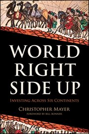 World Right Side Up : Investing Across Six Continents cover image