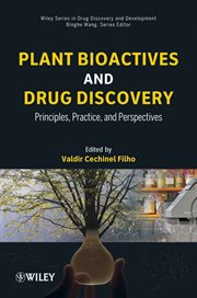 Plant Bioactives and Drug Discovery : Principles, Practice, and Perspectives cover image