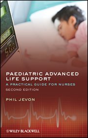 Paediatric Advanced Life Support : A Practical Guide for Nurses cover image