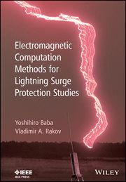 Electromagnetic Computation Methods for Lightning Surge Protection Studies cover image