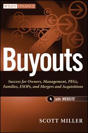 Buyouts : Success for Owners, Management, PEGs, ESOPs and Mergers and Acquisitions cover image