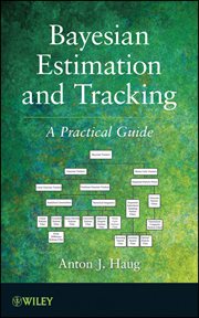Bayesian Estimation and Tracking : A Practical Guide cover image