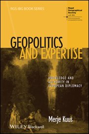Geopolitics and Expertise : Knowledge and Authority in European Diplomacy cover image