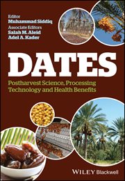 Dates : Postharvest Science, Processing Technology and Health Benefits cover image