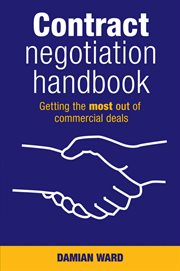 Contract Negotiation Handbook : Getting the Most Out of Commercial Deals cover image