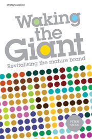 Waking the Giant : Revitalising the Mature Brand cover image