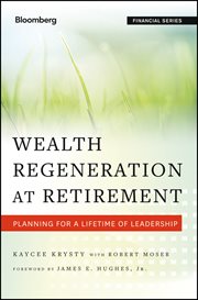 Wealth Regeneration at Retirement : Planning for a Lifetime of Leadership cover image