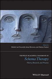The Wiley-Blackwell Handbook of Schema Therapy : Theory, Research, and Practice cover image