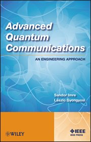 Advanced Quantum Communications : An Engineering Approach cover image