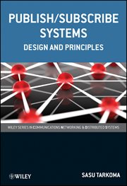 Publish / Subscribe Systems : Design and Principles cover image