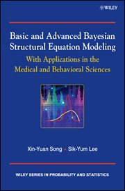Basic and Advanced Bayesian Structural Equation Modeling : With Applications in the Medical and Behavioral Sciences cover image