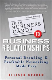 From Business Cards to Business Relationships : Personal Branding and Profitable Networking Made Easy cover image