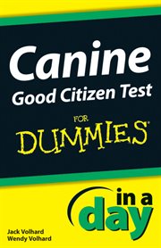 Canine Good Citizen Test in a Day for Dummies cover image