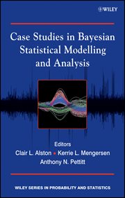 Case Studies in Bayesian Statistical Modelling and Analysis cover image