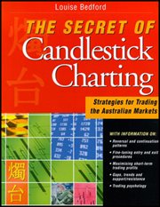 The Secret of Candlestick Charting : Strategies for Trading the Australian Markets cover image