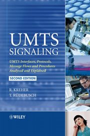 UMTS Signaling : UMTS Interfaces, Protocols, Message Flows and Procedures Analyzed and Explained cover image