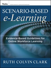Scenario-based e-Learning : Evidence-Based Guidelines for Online Workforce Learning cover image
