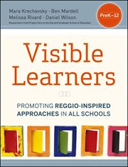 Visible Learners : Promoting Reggio-Inspired Approaches in All Schools cover image