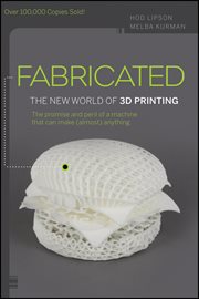 Fabricated : The New World of 3D Printing cover image