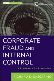 Corporate Fraud and Internal Control : A Framework for Prevention cover image