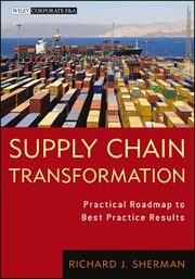 Supply Chain Transformation : Practical Roadmap to Best Practice Results cover image