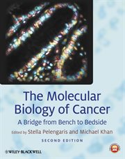The Molecular Biology of Cancer : A Bridge from Bench to Bedside cover image