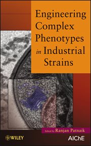 Engineering Complex Phenotypes in Industrial Strains cover image
