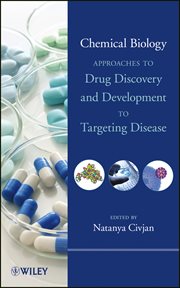 Chemical Biology : Approaches to Drug Discovery and Development to Targeting Disease cover image