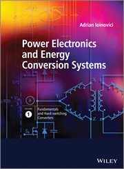 Power Electronics and Energy Conversion Systems, Fundamentals and Hard-switching Converters cover image