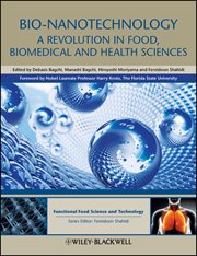 Bio-Nanotechnology : A Revolution in Food, Biomedical and Health Sciences cover image