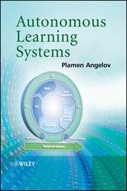 Autonomous Learning Systems : From Data Streams to Knowledge in Real-time cover image