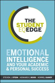 The Student EQ Edge : Emotional Intelligence and Your Academic and Personal Success cover image