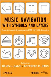 Music Navigation With Symbols and Layers : Toward Content Browsing with IEEE 1599 XML Encoding cover image
