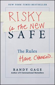 Risky Is the New Safe : The Rules Have Changed cover image