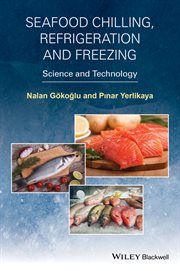 Seafood Chilling, Refrigeration and Freezing : Science and Technology cover image