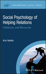Social Psychology of Helping Relations : Solidarity and Hierarchy cover image