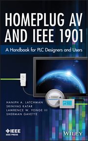 Homeplug AV and IEEE 1901 : A Handbook for PLC Designers and Users cover image