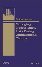 Guidelines for Managing Process Safety Risks During Organizational Change cover image