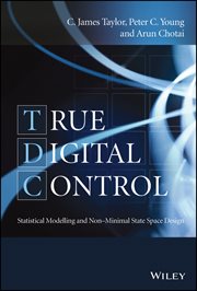 True Digital Control : Statistical Modelling and Non-Minimal State Space Design cover image