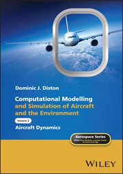 Computational Modelling and Simulation of Aircraft and the Environment, Volume 2 : Aircraft Dynamics cover image