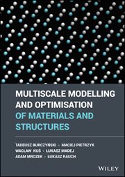 Multiscale Modelling and Optimisation of Materials and Structures cover image