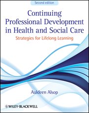 Continuing Professional Development in Health and Social Care : Strategies for Lifelong Learning cover image