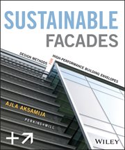 Sustainable Facades : Design Methods for High-Performance Building Envelopes cover image