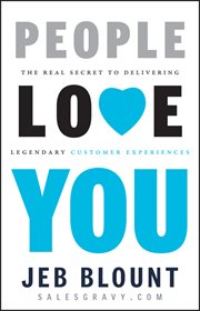 People Love You : The Real Secret to Delivering Legendary Customer Experiences cover image
