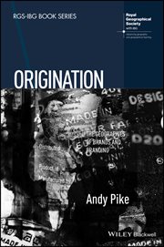Origination : The Geographies of Brands and Branding cover image